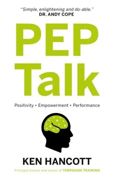 PEP Talk | Positivity Empowerment Performance | Ken Hancott | Englisch | Buch-image