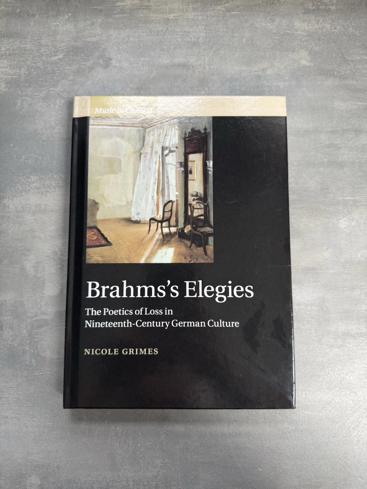 Brahms's Elegies The Poetics Of Loss by Nicole Grimes - 9781108474498