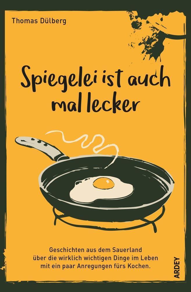 Spiegelei Ist Auch Mal Lecker | Thomas Dülberg | Deutsch | Taschenbuch