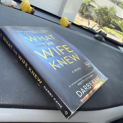 Darby Kane What the Wife Knew (Paperback) ADVANCE READERS COPY