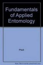 Fundamentals of Applied Entomology Hardcover Robert E. Pfadt
