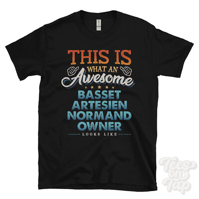 THIS IS WHAT A AWESOME BASSET ARTESIEN NORMAND OWNER LOOKS LIKE LUSTIGES T-SHIRT