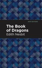 The Book of Dragons (Mint Editions (The Childr... 9781513220659 by Nesbit, Edith