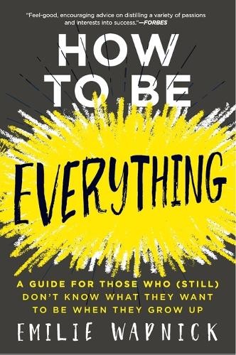 How to Be Everything: A Guide for Those Who (St. Wapnick Paperback** - Image 4