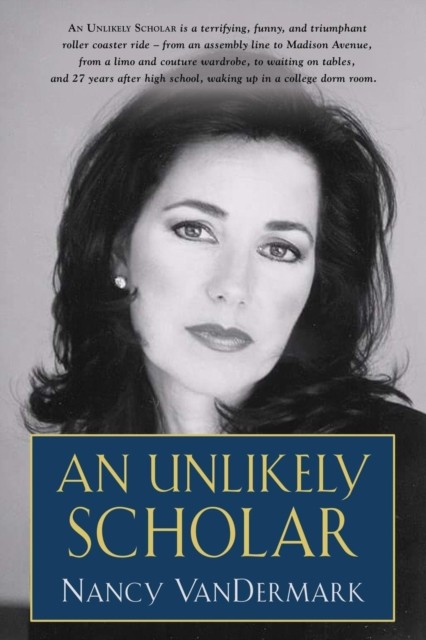 An Unlikely Scholar by Nancy Vandermark PAPERBACK 9781644381762