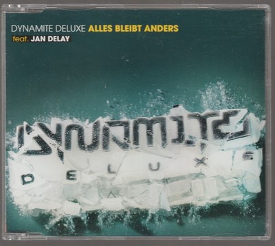 Dynamite Deluxe feat. Jan Delaye Alles bleibt anders [2 Track Maxi-CD]