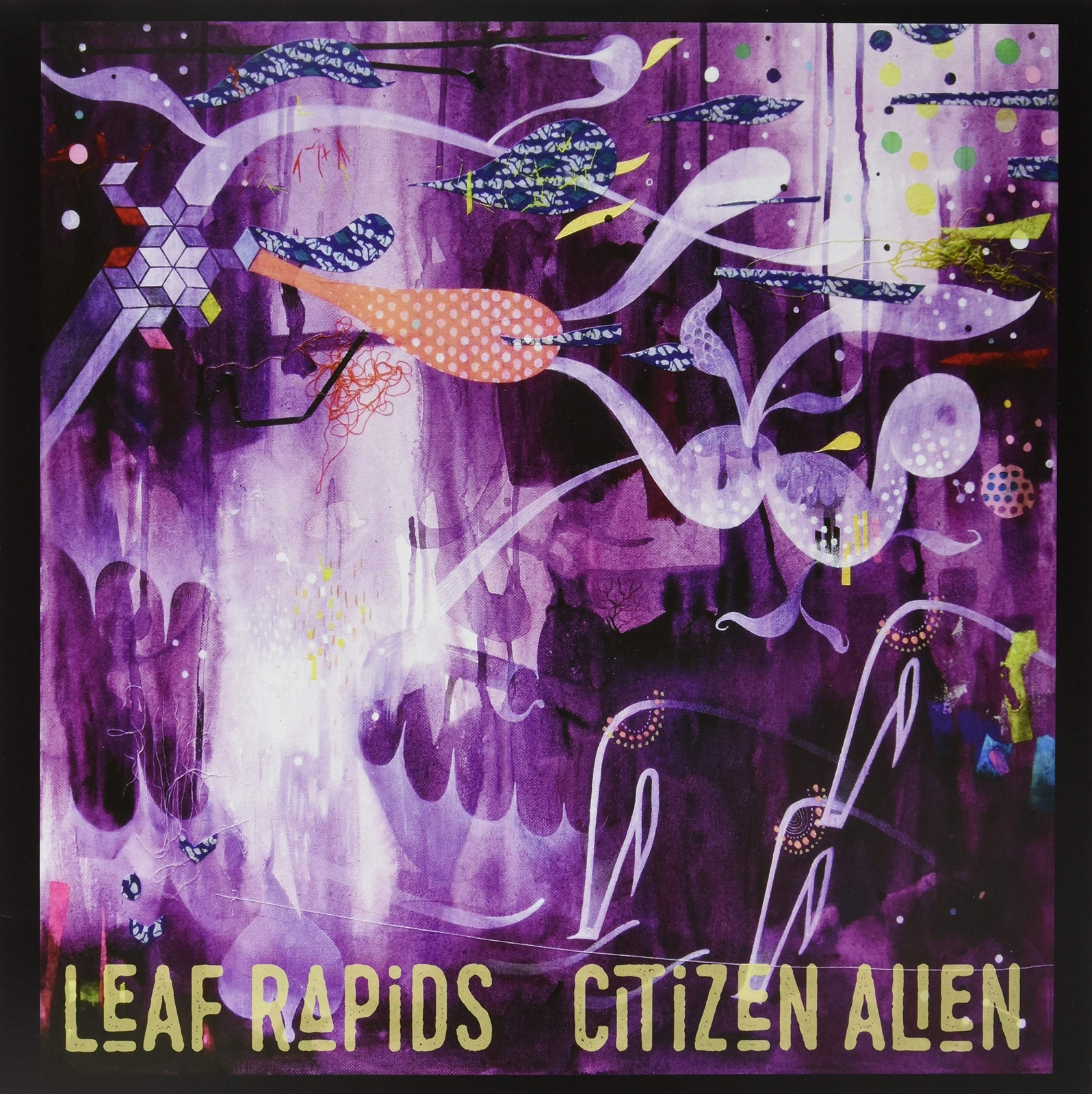 Leaf Rapids Citizen Alien (Vinyl LP)