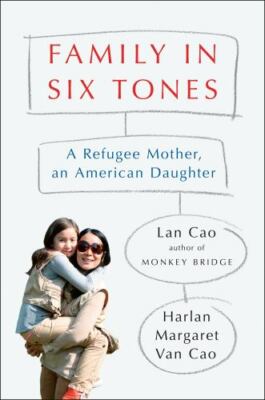 Family in Six Tones: A Refugee Mother, an American Daughter