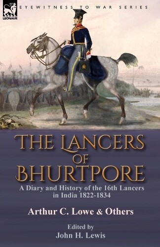 Thumbnail - Arthur C Lowe The Lancers Of Bhurtpore (taschenbuch)