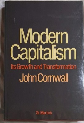 Modern Capitalism Its Growth & Transformation John Cornwall 1977 Hardcover/DJ 