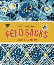 Feed Sacks: The Colourful History of a Frugal Fabric: Volume F" in the UPPERCASE