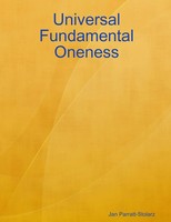 Universal Fundamental Oneness Jan Parratt-Stolarz Taschenbuch Englisch 2010