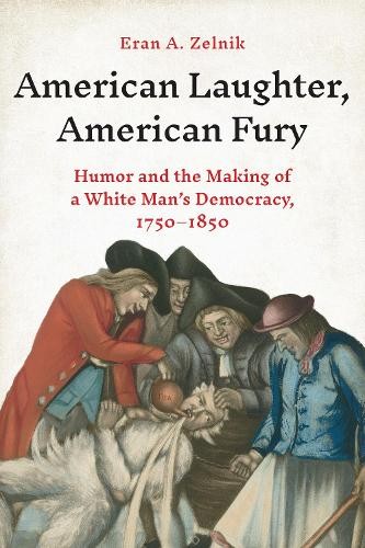 Eran A. Zelnik American Laughter, American Fury (Copertina rigida)
