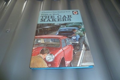 Ladybird ''People at Work'' - The Car Makers - Series 606B - 2/6 net