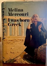 Product Image: I Was Born Greek Melina Mercouri SIGNED 1st Edition 1971 Hardcover Autobiography