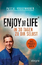 Pascal Voggenhu Enjoy this Life – In 30 Tagen zu dir sel (Paperback) (UK IMPORT)