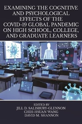 Examining the Cognitive and Psychological Effects of the COVID-19 Global: New