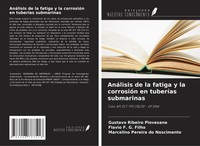 Gustavo Ribeiro Piovesana (U. A.) | AnáLisis De La Fatiga Y La CorrosióN En...