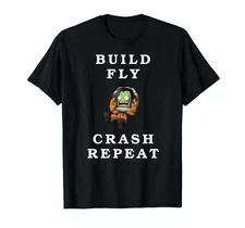 Build Fly Crash Repeat Kerbal Space Program Classic T-Shirt Tee M-3XL