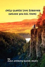 Skutt - Only Giants Live Forever Unless You Kill Them - New paperbac - X555z