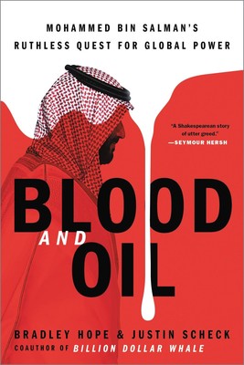 Blood and Oil: Mohammed bin Salman's Ruthless Quest for Global Power - paper...