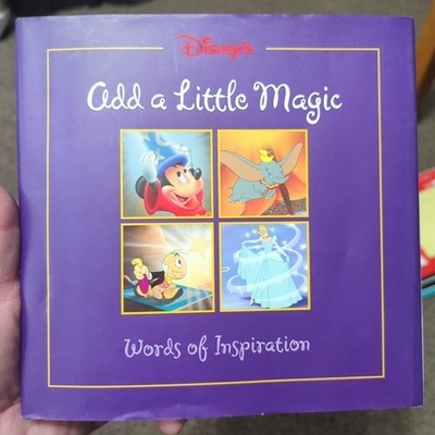 Disneys Add a Little Magic: Words of Inspiration - Hardcover - VERY GOOD