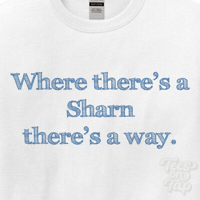WO... SHARN THERE'S A WAY - WEISSES T-SHIRT Herren/Damen Name Geschenkidee