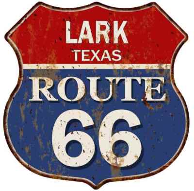 LARK, TEXAS Route 66 Shield Metal Sign Man Cave Garage 211110013229