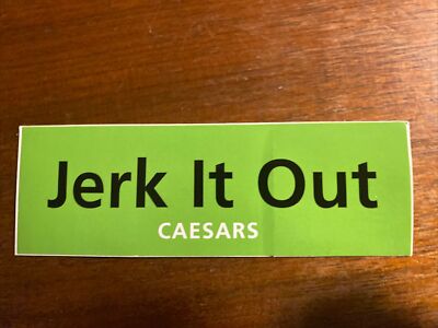 Caesars Jerk It Out Promo Sticker 