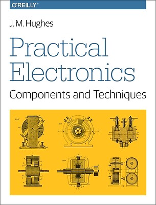 Practical Electronics Components and Te J Hughes Paperback