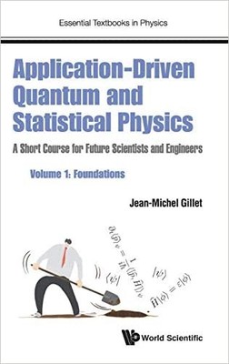 Application-driven Quantum And Statistical Physics: A Short C... - 9781786345547