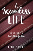 Lyndie Metz | A Seamless Life | Taschenbuch | Englisch (2019) | Redemption Press
