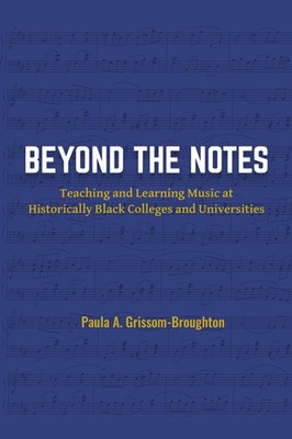 Beyond The Notes: Teaching And Learning Music At Historicall...