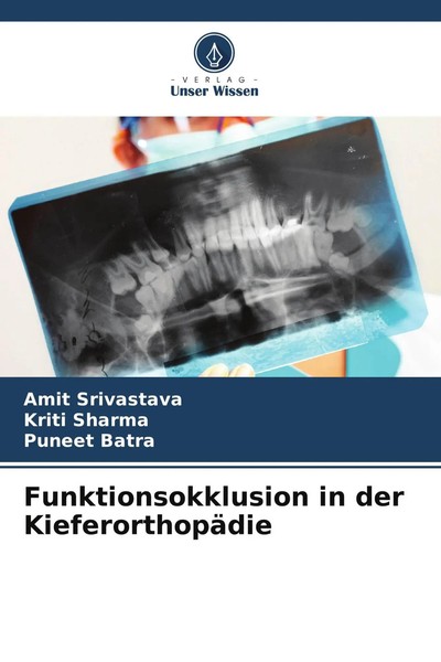 Amit Srivastava (U. A.) | Funktionsokklusion In Der KieferorthopäDie | Buch-image