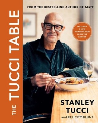 The Tucci Table: Cooking with Family and Friends by Stanley Tucci (English) Hard