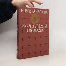 Husitská kronika. Píseň o vítězství u Domažlic  |  Jan Blahoslav Čapek
