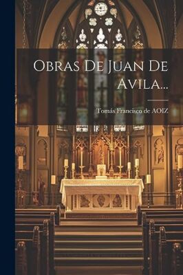 Toms Francisco de A - Obras De Juan De Avila... - New paperback or so - X555z