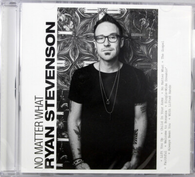 Ryan Stevenson No Matter What NEW CD Christian Contemporary Pop Music