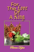 Patricia Dykes | For The Love Of A King | Taschenbuch | Englisch (2011)