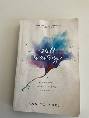 Ann Swindell still waiting  Hope for when God doesn t give you what you want 