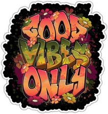 Good Vibes Only Flowers Vacation Car Bumper Window Sticker Decal 4"X5"