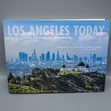 Los Angeles Today : City of Dreams: Architecture and Design by Tim Street-Porter