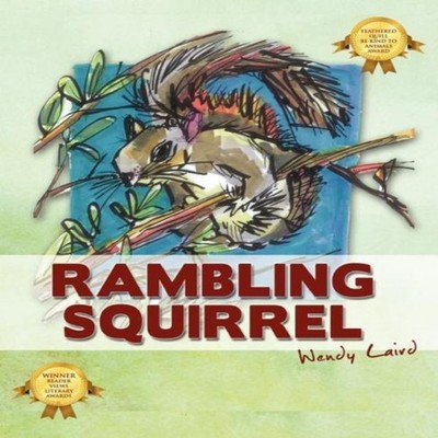 Rambling Squirrel Wendy Laird Hardcover Outskirts Press Inc.