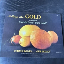 Selling The Gold History Of Sunkist And Pure Gold ~ Citrus Roots... Our Legacy