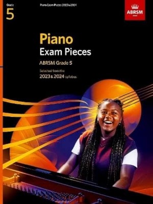 Piano Exam Pieces 2023 & 2024, ABRSM Grade 5: Selected from the
