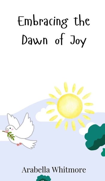 Arabella Whitmore | Embracing The Dawn Of Joy | Buch | Englisch (2025)-image