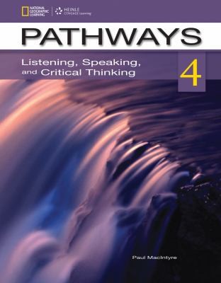 Pathways: Listening, Speaking, and Critical Thinking 4 by MacIntyre, Paul