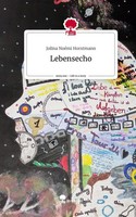 Lebensecho. Life Is A Story - Story.One Jolina NoéMi Horstmann
