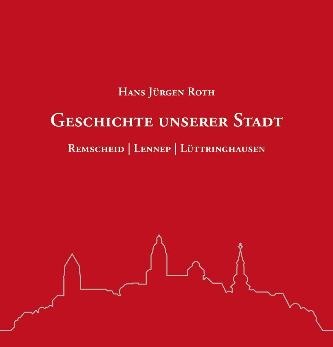 Thumbnail - Geschichte Unserer Stadt Remscheid - Lennep - Lüttringhausen Hans