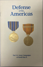 Defense of the Americas - The U.S. Army Campaigns of World War II
